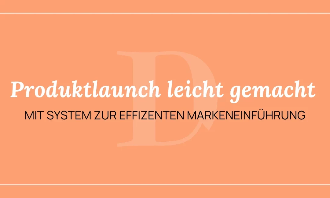 Produktlaunch leicht gemacht – Mit System zur effizienten Markteinführung