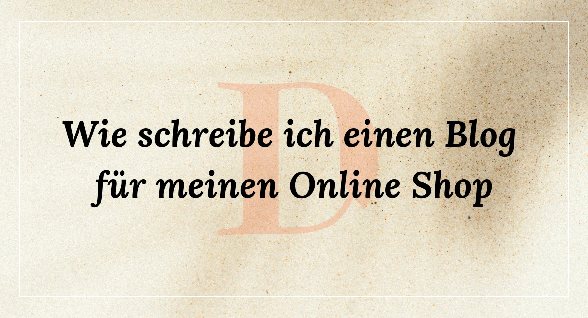 Wie schreib ich einen Blog für Online Shop