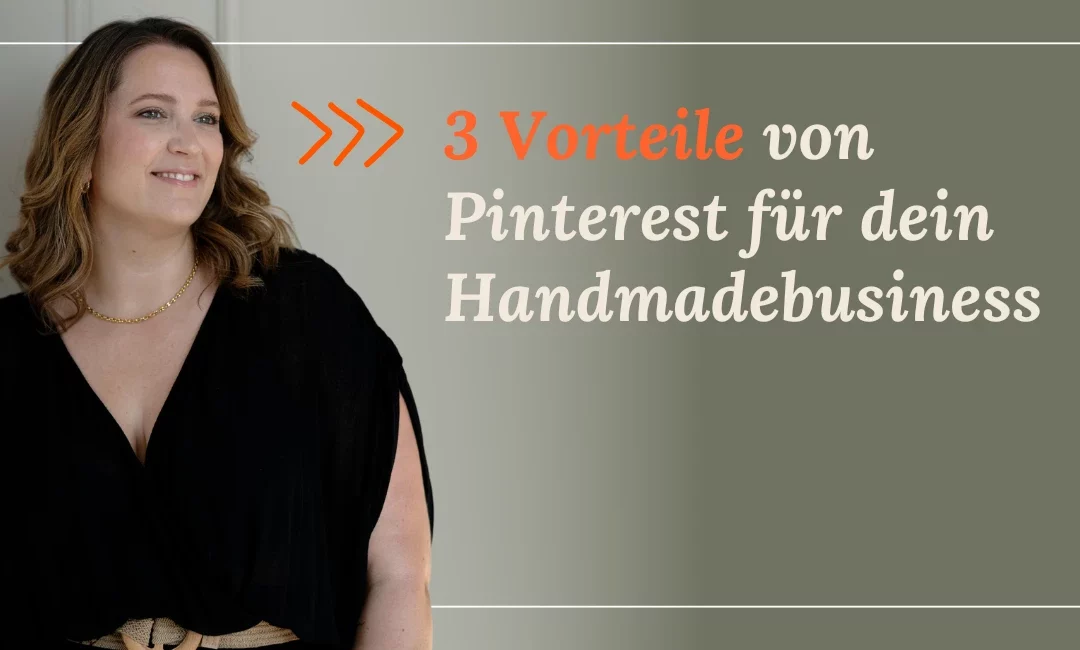 3 Vorteile von Pinterest für dein Handmade Business